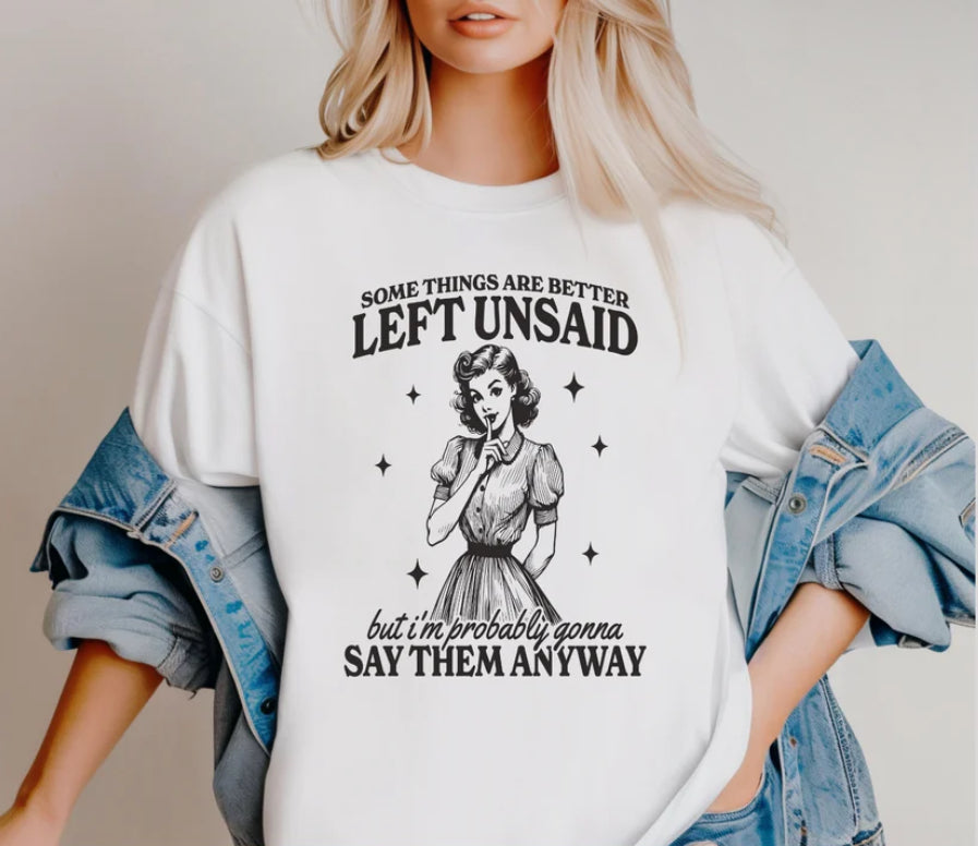 “Some Things Are Better Left Unsaid”