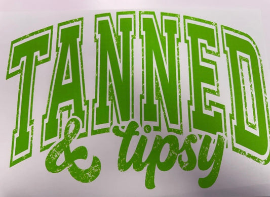 “Tanned And Tipsy”