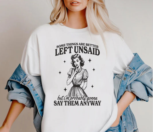 “Some Things Are Better Left Unsaid”