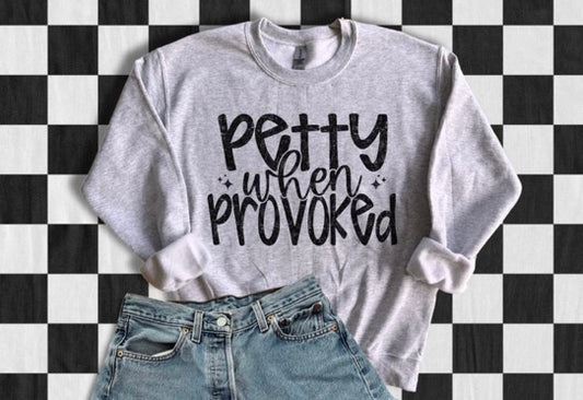 “Petty When Provoked”